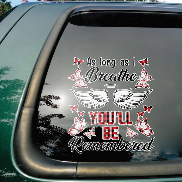 As Long As I Breathe You Will Be Remembered Butterfly Memorial  Custom Text Vinyl Car Decal Sticker