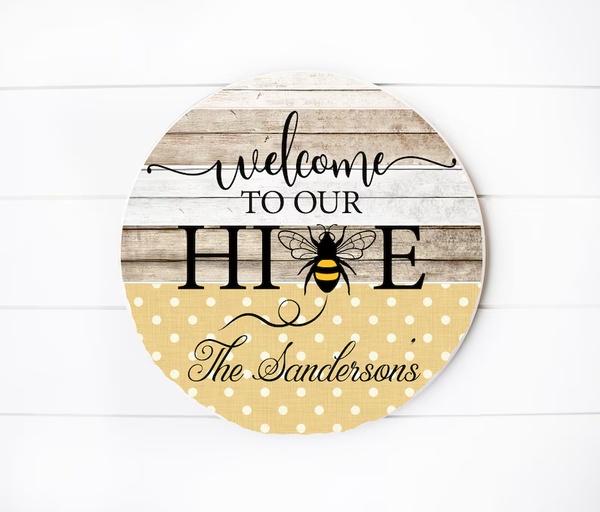 Welcome to Our Hive Bee Custom Round Wood Sign WN1719