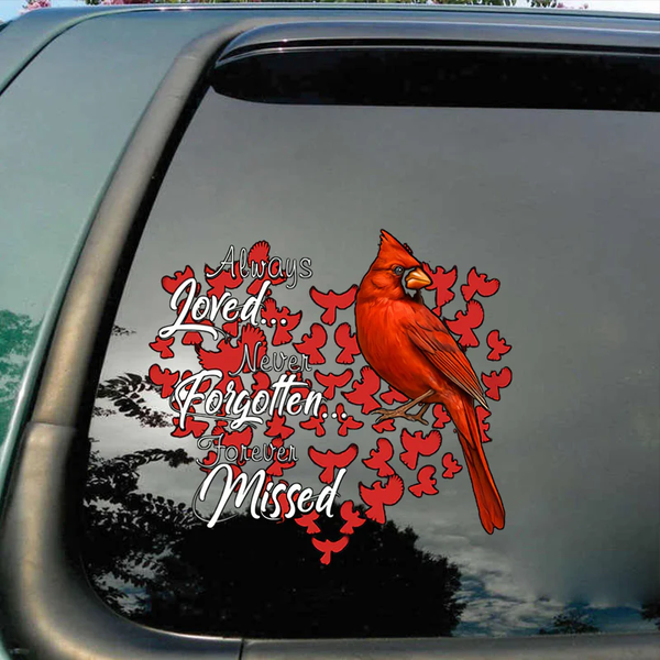 Always Love Never Forgotten Cardinal Memorial Custom Text Vinyl Car Decal Sticker
