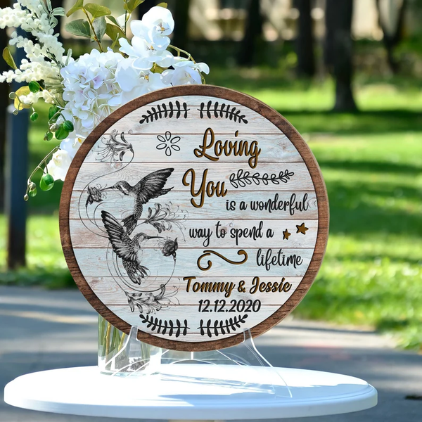 Couple Hummingbirds Loving You Is A Wonderful Way Custom Round Wood Sign WN1716