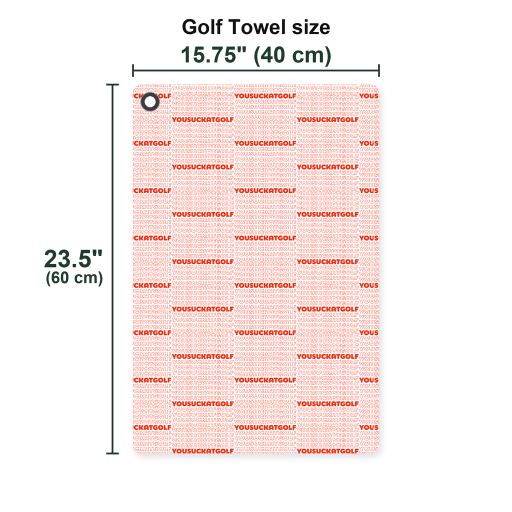 You Suck At Golf Golf Towel - Size Chart