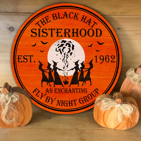 Black Hat Sisterhood Orange Halloween Custom Round Wood Sign | Home Decoration | WN1329-Colorful-Gerbera Prints.