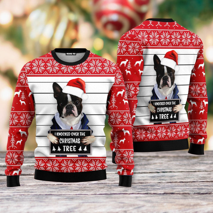 Boston Terrier Dog I Knocked Over The Christmas Tree Ugly Christmas Sweater For Men & Women