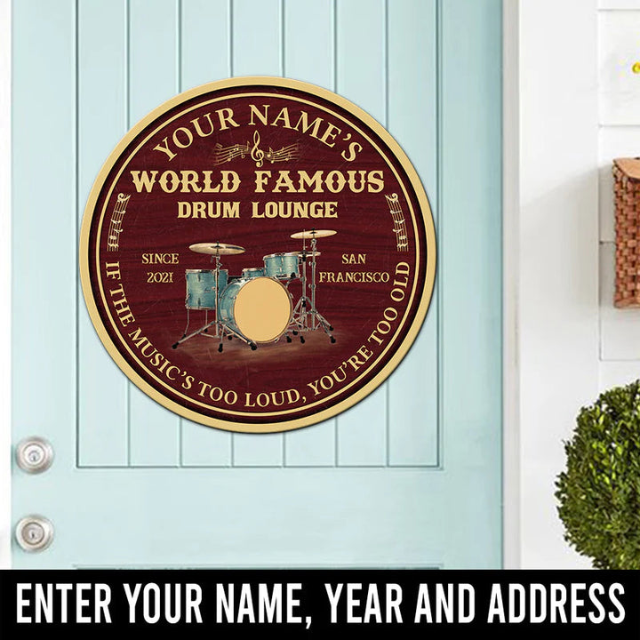 Drum Lounge If The Music's Too Loud You're Too Old Custom Round Wood Sign | Home Decoration | Waterproof | WN1632-Gerbera Prints.