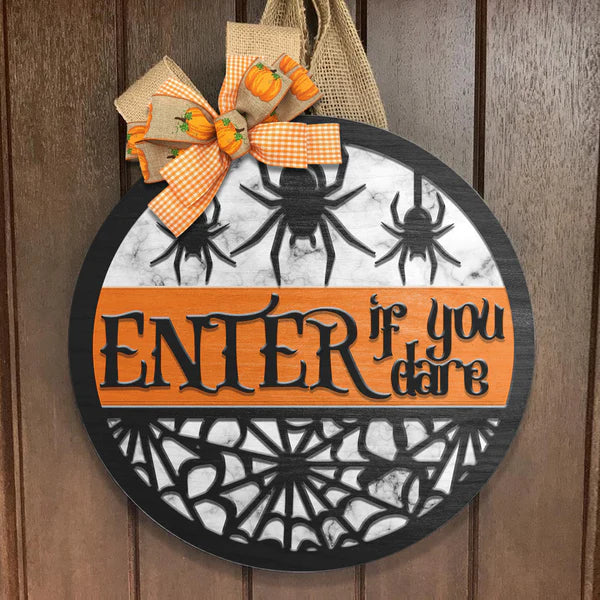 Enter If You Dare - Cute Spider - Halloween Door Hanger - Autumn Decor - Thanksgiving Gift Round Wood Sign | Home Decoration | Waterproof | WS1248-Gerbera Prints.