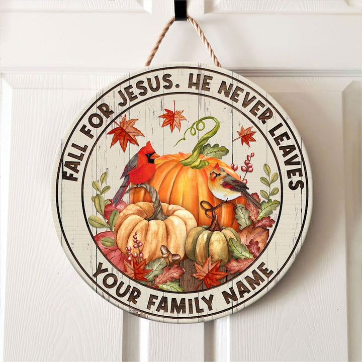 Fall For Jesus He Never Leaves Sign, Fall Porch Pumpkin Custom Round Wood Sign | Home Decoration | Waterproof | WN1504-Colorful-Gerbera Prints.