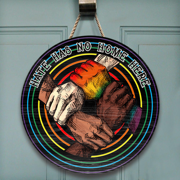 Hate Has No Home - LGBT Support Here Custom Round Wood Sign | Home Decoration | Waterproof | WN1619-Colorful-Gerbera Prints.