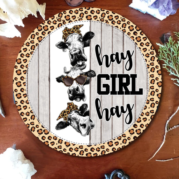 Hay Girl Hay Cow Sign, Funny Cow Sign, Farmhouse Sign Round Wood Sign | Home Decoration | Waterproof | WS1323-Colorful-Gerbera Prints.