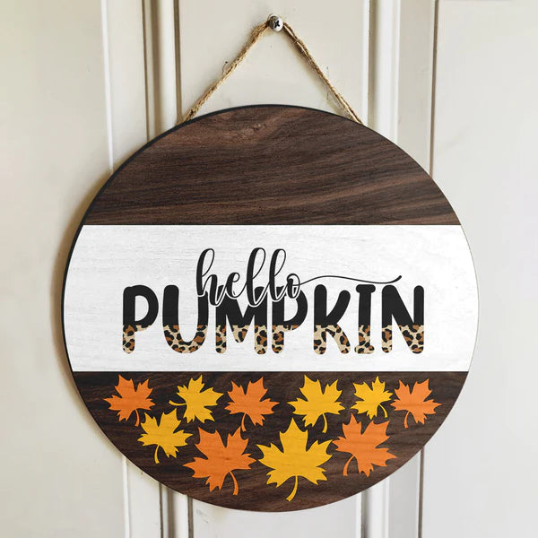 Hello Pumpkin - Autumn Maple Leaves Decoration - Cheetah Fall Door Wreath Hanger Sign Gift Round Wood Sign | Home Decoration | Waterproof | WS1250-Colorful-Gerbera Prints.
