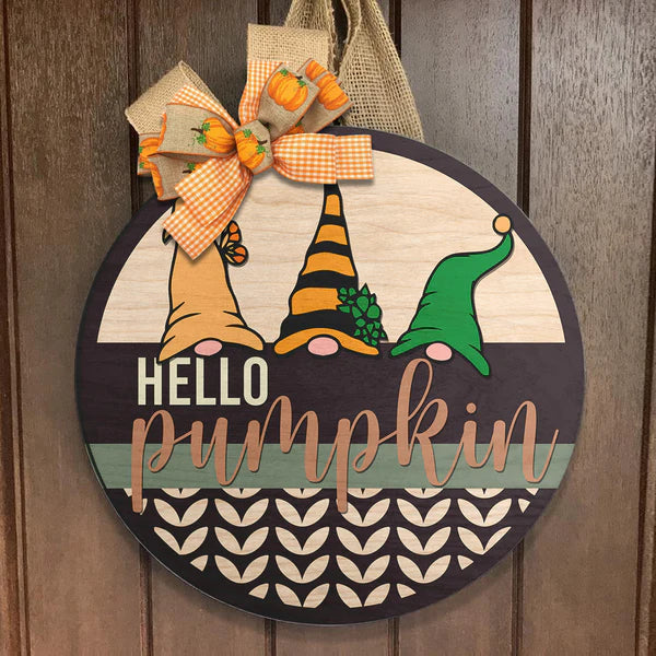 Hello Pumpkin - Gnomies - Halloween Door Hanger Decor - Autumn House Gift - Fall Door Sign Round Wood Sign | Home Decoration | Waterproof | WS1308-Gerbera Prints.