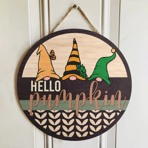 Hello Pumpkin - Gnomies - Halloween Door Hanger Decor - Autumn House Gift - Fall Door Sign Round Wood Sign | Home Decoration | Waterproof | WS1308-Colorful-Gerbera Prints.