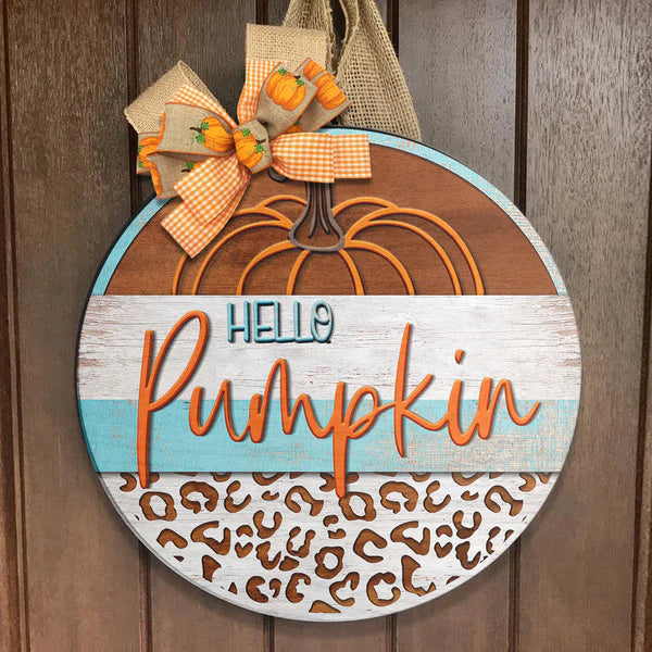 Hello Pumpkin - Leopard Door Hanger - Fall Rustic Wooden Door Wreath Sign Decoration Round Wood Sign | Home Decoration | Waterproof | WS1251-Gerbera Prints.