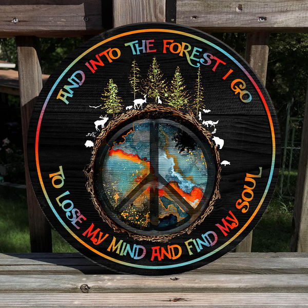 Hippie Hangout Hippie Vibe And Into The Forest I Go To Lose My Mind And Find My Soul Sample Round Wood Sign | Home Decoration | Waterproof | WS1044-Colorful-Gerbera Prints.