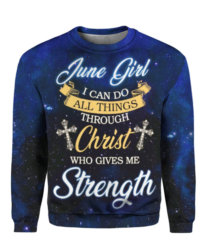 June Girl I Can Do All Things Through Christ Who Give Me Strength 3D All Over Print | Unisex | Adult | HP15876-Crewneck Sweatshirt-Gerbera Prints.