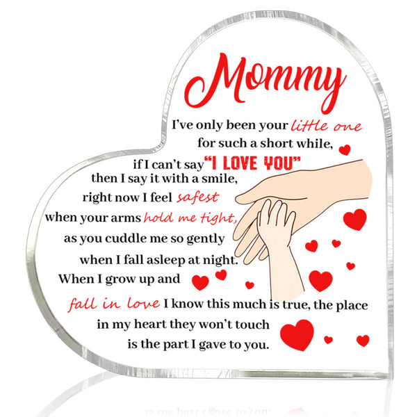 Mommy I Love You Your Arms Hold Me Tight Mother's Day Heart Shaped Acrylic Plaque Gift For Mom & For Dad HA1005-Colorful-Gerbera Prints.
