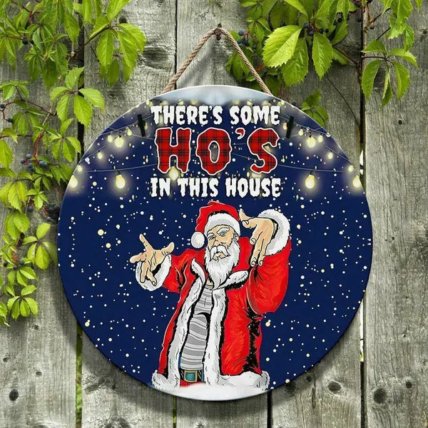Santa Claus Merry Christmas There's Some Ho's In This House Round Wood Sign | Home Decoration | Waterproof | WS1371-Colorful-Gerbera Prints.