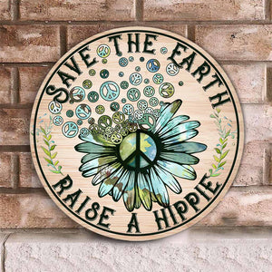 Save The Earth Raise A Hippie Round Wood Sign | Home Decoration | Waterproof | WS1222-Colorful-Gerbera Prints.