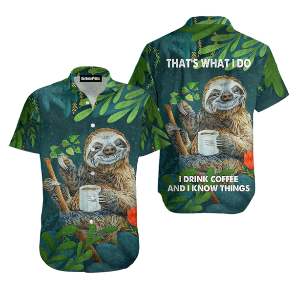 Sloth Coffee That What I Do Green Hawaiian Shirt