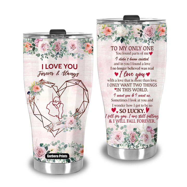 To My Wife I Love You Forever And Always Mother's Day Stainless Steel Tumbler Cup Travel Mug TC1911