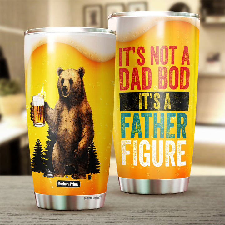 Oktoberfest  ather's Day Beer Bear It's Not Dad Bod It's A Father Figure Stainless Steel Tumbler Cup Travel Mug TC7009