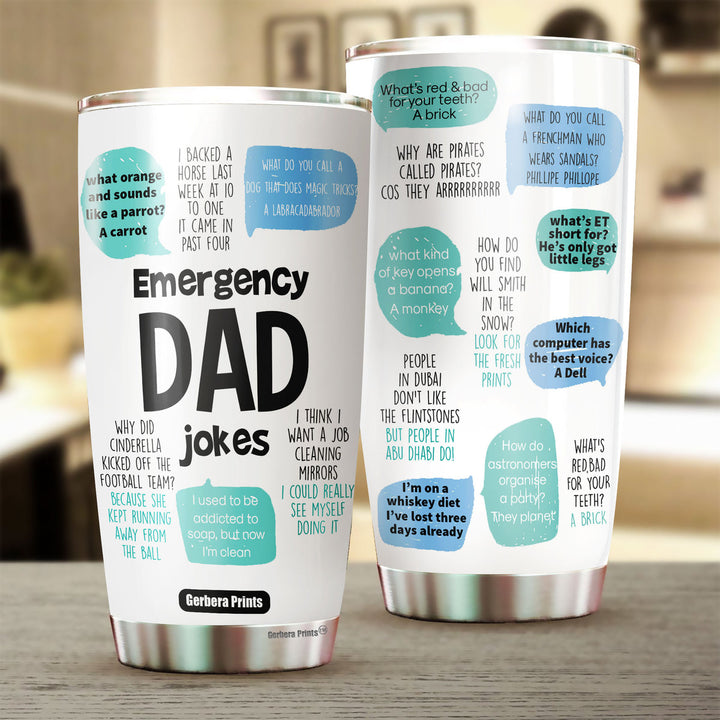 Father's Day Emergency Dad Jokes Funny Dad Stainless Steel Tumbler Cup Travel Mug TC7010